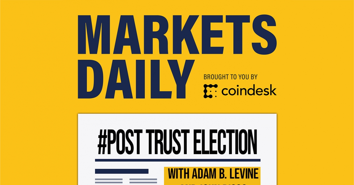 Markets-daily-gets-political:-the-post-trust-election