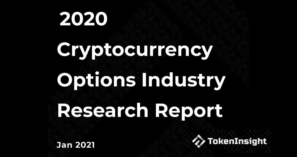 Tokeninsight:-2020-cryptocurrency-options-industry-report