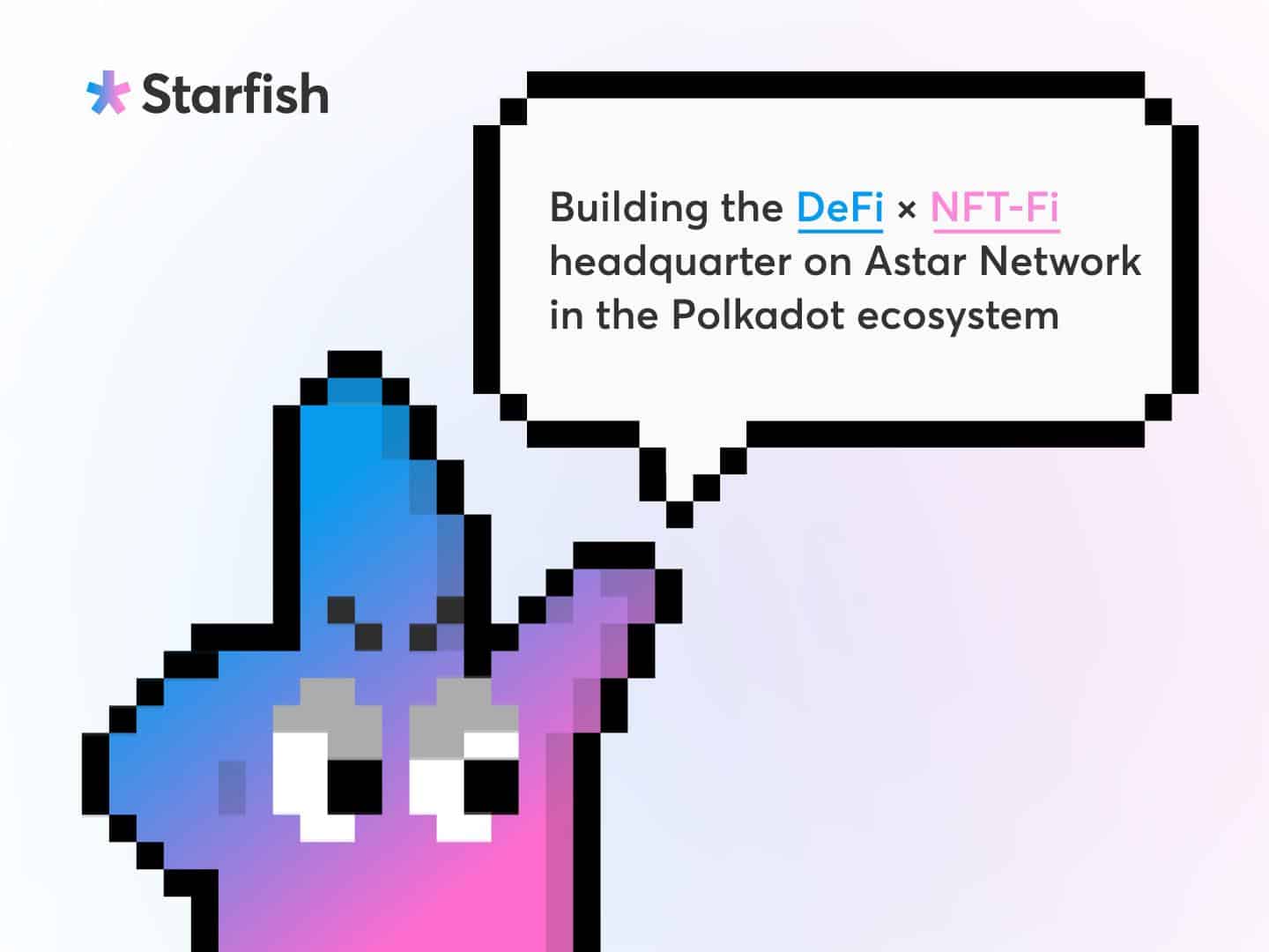 Starfish-finance-proposes-defi-nft-convergence-on-polkadot