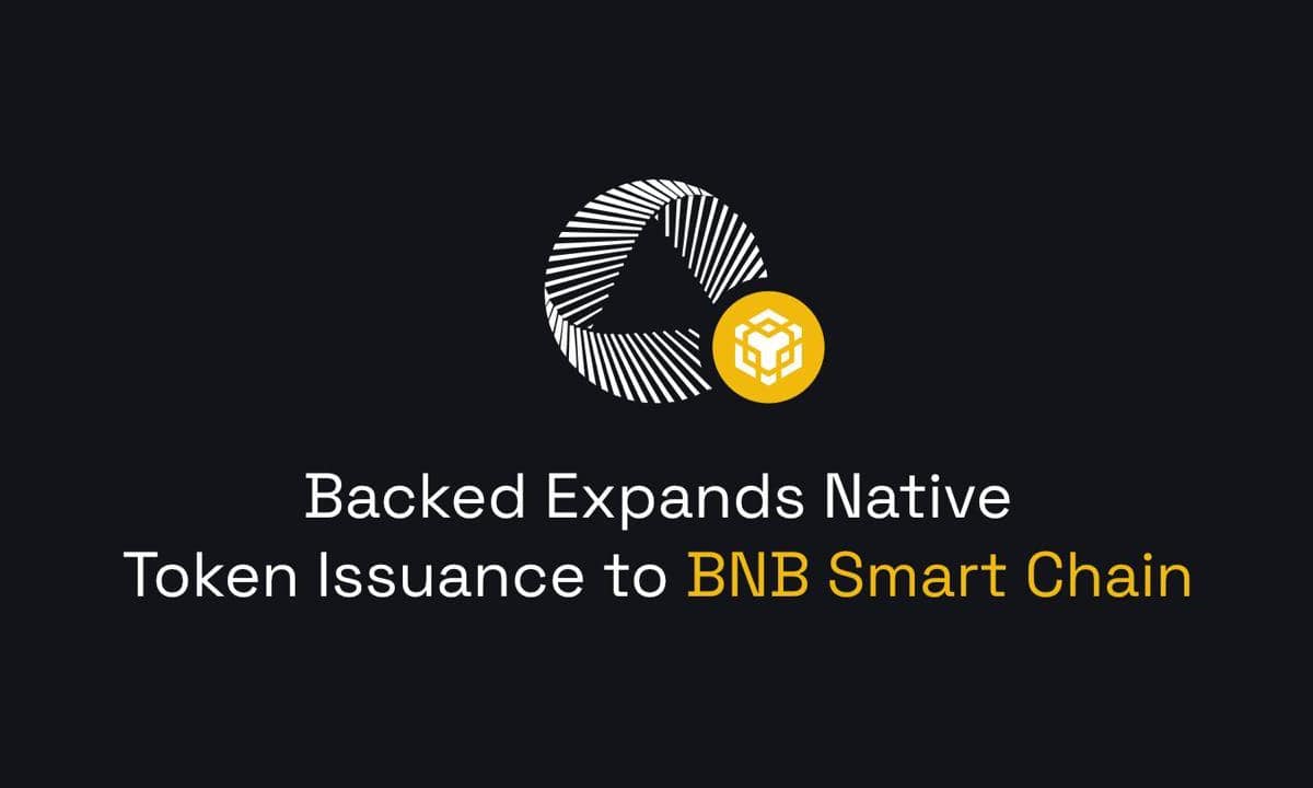 Backed-now-natively-issues-tokens-on-bnb-smart-chain:-enabling-new-integrations-and-scalability