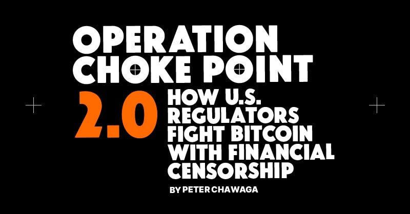Operation-choke-point-20:-how-us.-regulators-fight-bitcoin-with-financial-censorship