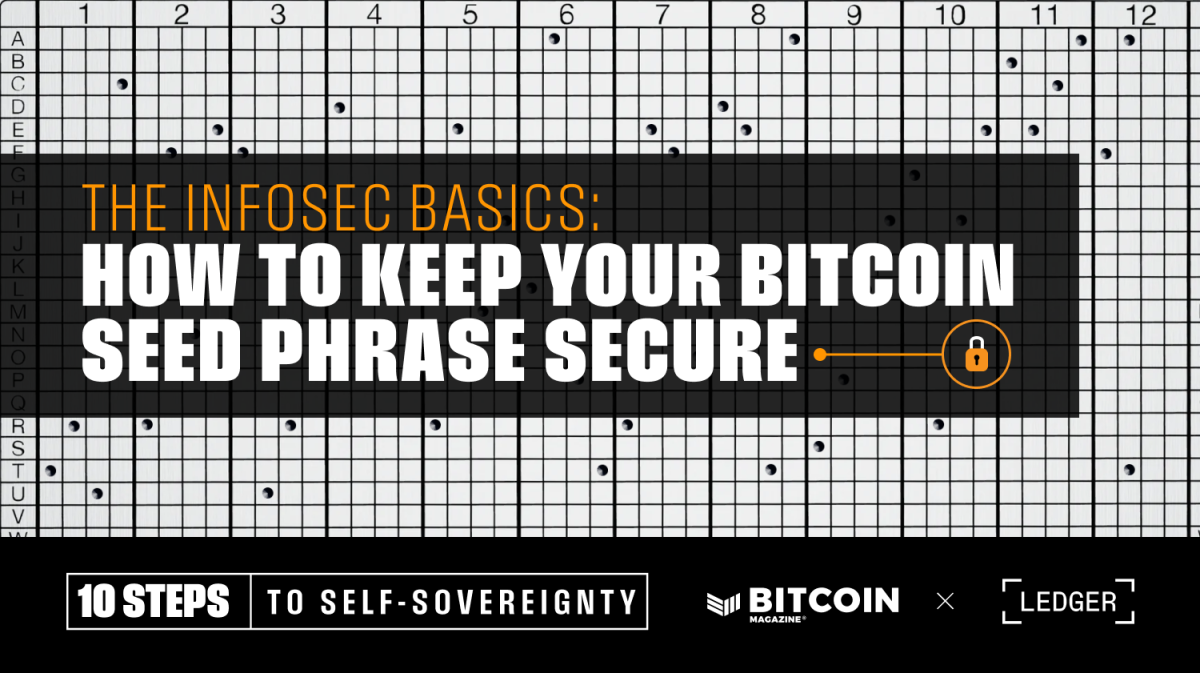 The-infosec-basics:-how-to-keep-your-bitcoin-seed-phrase-secure