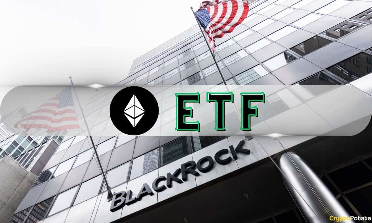 Here’s-when-blackrock’s-spot-ethereum-etf-could-launch-after-updated-s-1-filing