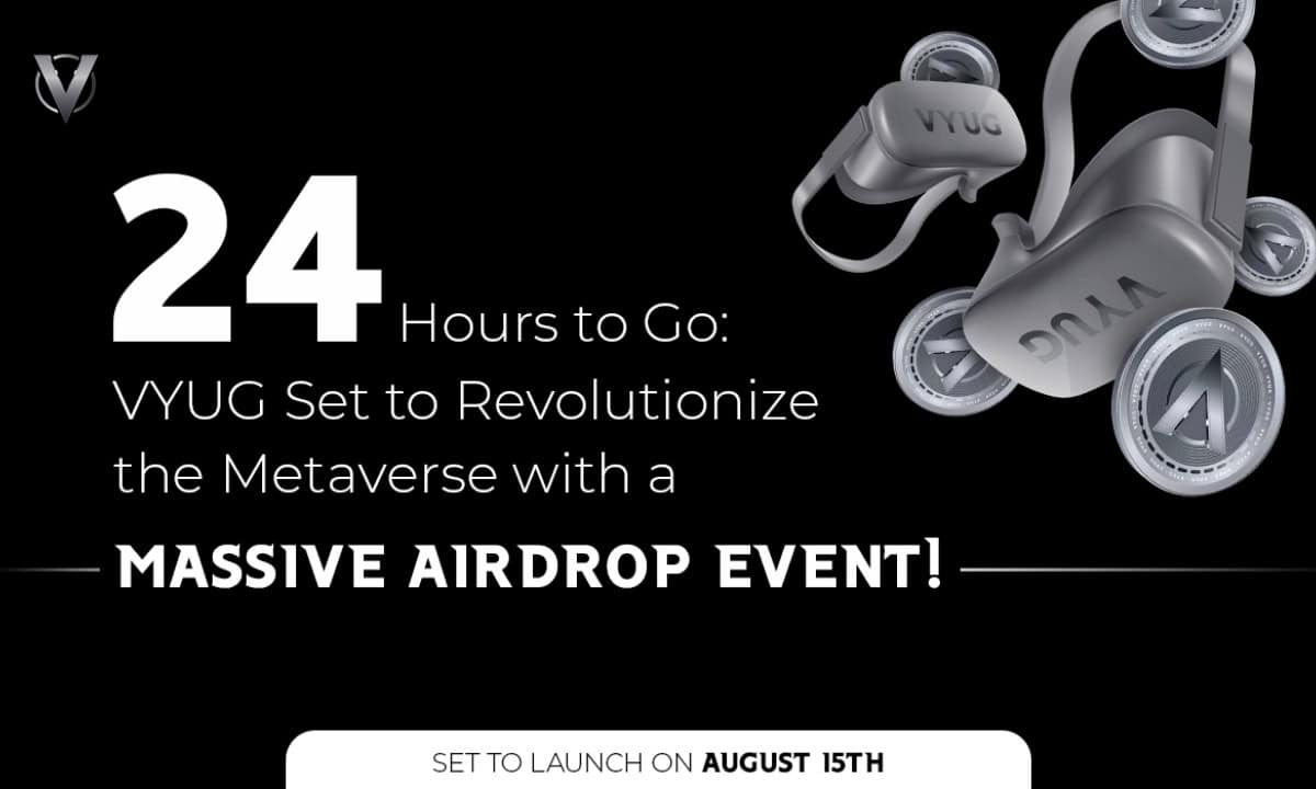 24-hours-to-go:-vyug-set-to-revolutionize-the-metaverse-with-a-massive-airdrop-event