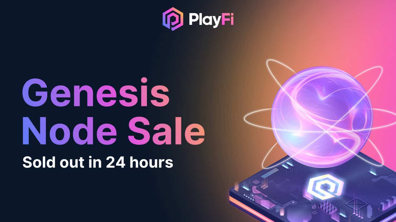 Playfi’s-genesis-node-sale-sells-out-in-under-24-hours,-signals-demand-for-decentralized-content-network